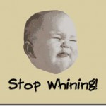 Stop-Whining_thumb.jpg