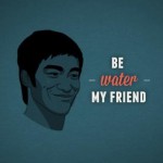Be-Water-My-Friend.jpg