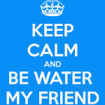 Be-Water-My-Friend.png