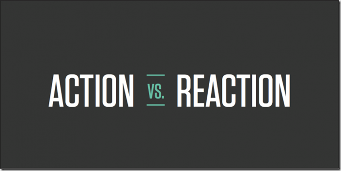 Action vs. Reaction