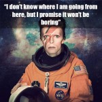 Dawid Bowie Best Quote