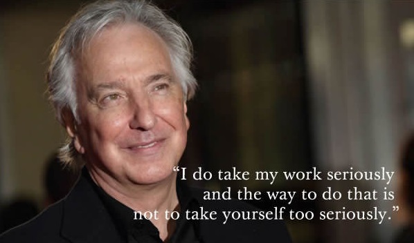 6 Quotes by Alan Rickman to Remember The Man that He was and THE LEGEND He will Remain... Always! (3)