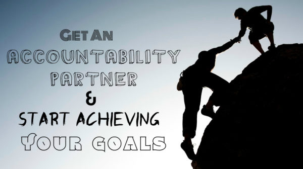 Get an Accaountability Partner