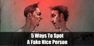 The Easiest 5 Ways To Spot A Fake Nice Person Ways To Spot A Fake Nice Person