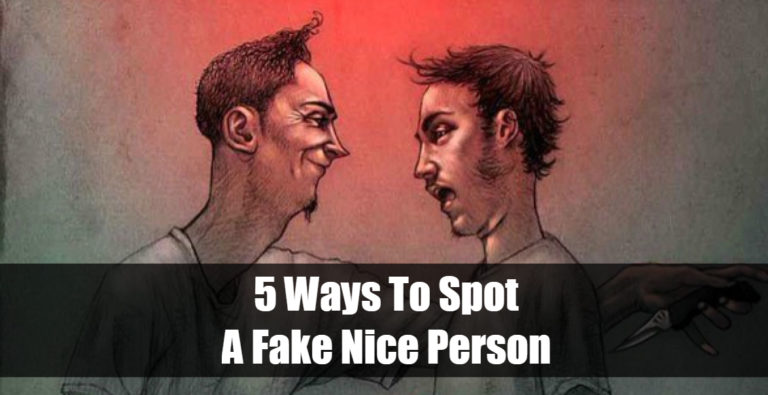 Ways To Spot A Fake Nice Person