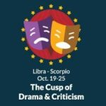 Born on the Libra-Scorpio Cusp (October 19 to October 25)