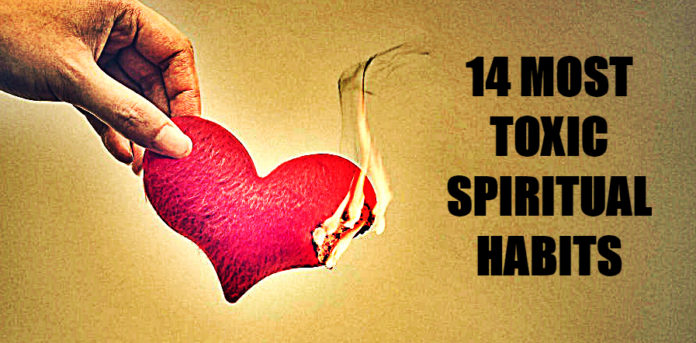 14 Most Toxic Spiritual Habits That You Should Stop Doing RIGHT NOW! Toxic Spiritual Habits
