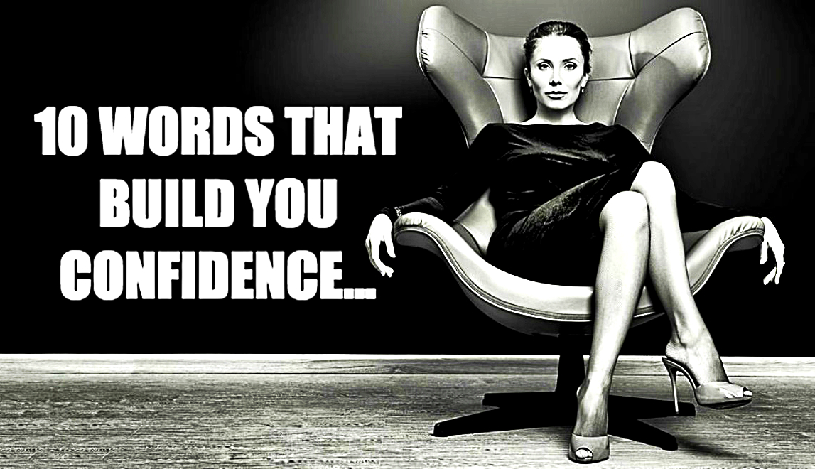 Words That Destroy Your Confidence and What to Say Instead
