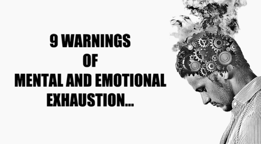 Signs Of Mental And Emotional Exhaustion