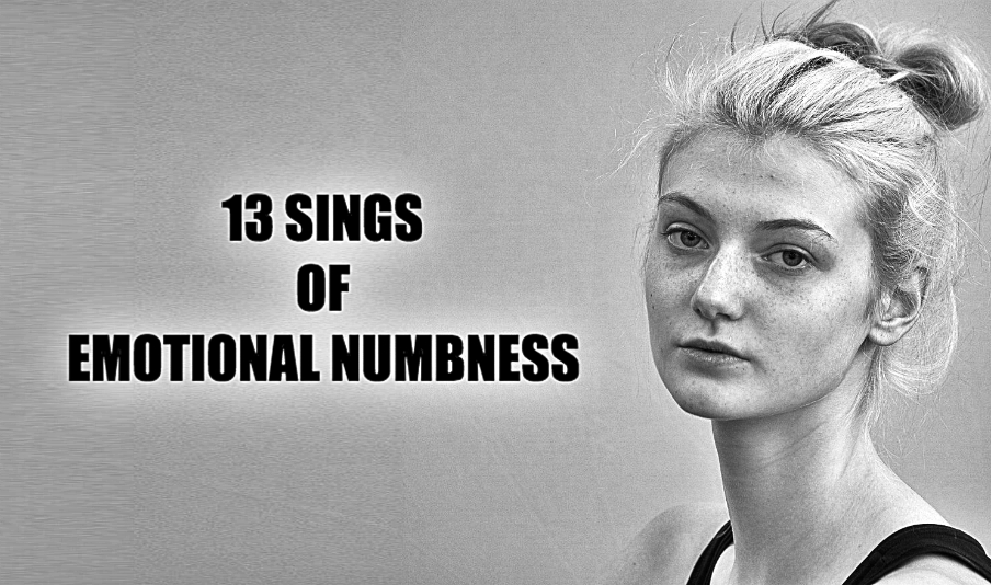 Signs Of Emotional Numbness And Remedy
