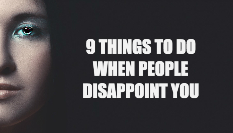 things-you-should-do-when-people-disappoint-you