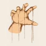 They try to manipulate you.