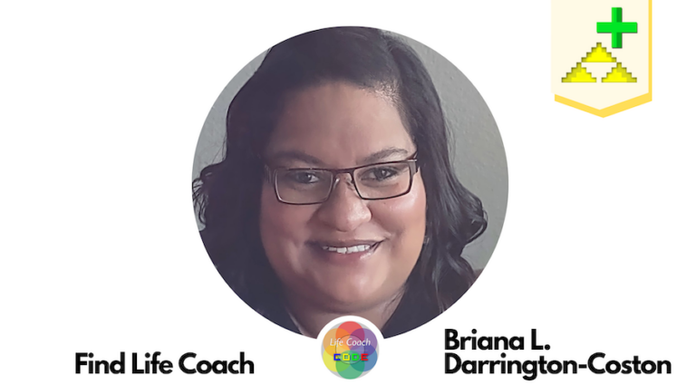 Find Life Coach | Meet Briana L. Darrington-Coston: How to Find a Sense of Purpose and Increase The Quality of your Life?