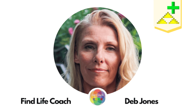Find Life Coach | Meet Deb Jones: How to Unstuck Yourself and Live a Life Full of Meaning?