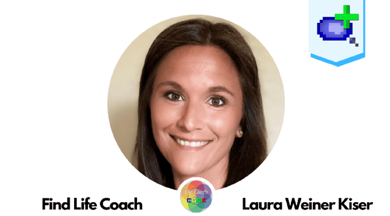 Find Life Coach | Meet Laura Weiner Kiser: How to Rewire Your Mind for Success and Fulfillment?