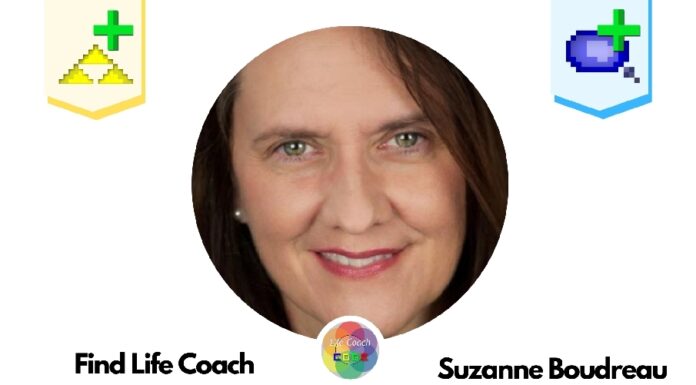 Find Life Coach | Meet Suzanne Boudreau: How to Reprogram your Subconscious Mind to Have Fuller Life Experience?