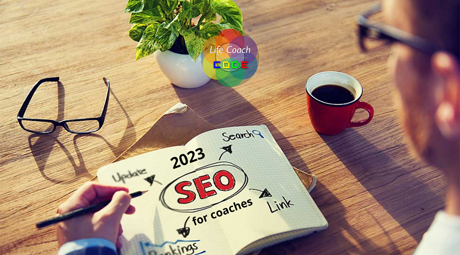 SEO for Life Coaches 2023 Complete Guide