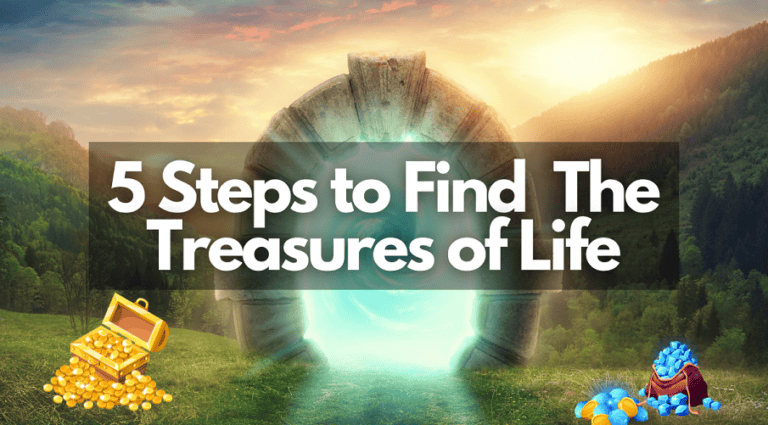 The True Treasures of Life: How to Discover Your Inner Riches