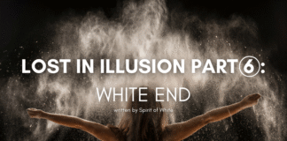 Lost in Illusion Part (6): White End Lost-in-Illusion-Part-6