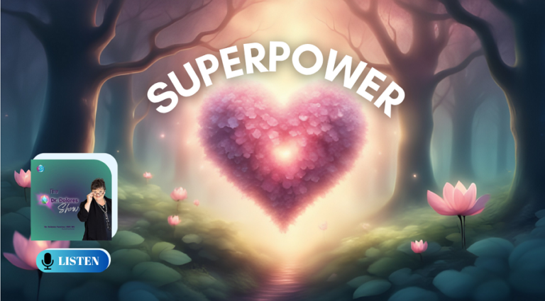The Dr. Dolores Show: 7 Surefire Signs Your Sensitivity Is Your Superpower