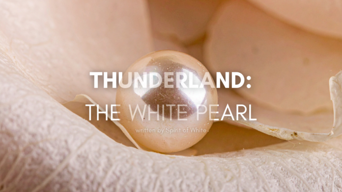 Thunderland The White Pearl Thunderland-The-White-Pearl
