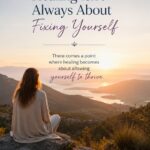 Healing-Isnt-About-Fixing-Yourself-July-26